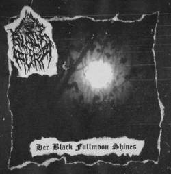 Her Black Fullmoon Shines - Remains of Something Once Called Life